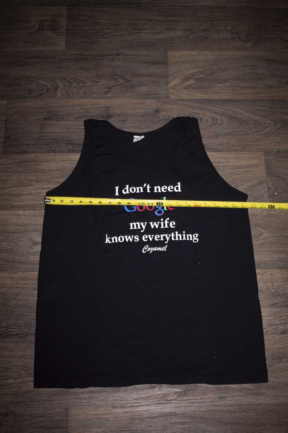 Vintage 90s I Dont Need Google My Wife Knows Ever… - image 5