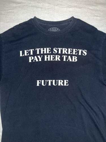 Other FUTURE FBG MERCH Let The Streets Pay Her Tab