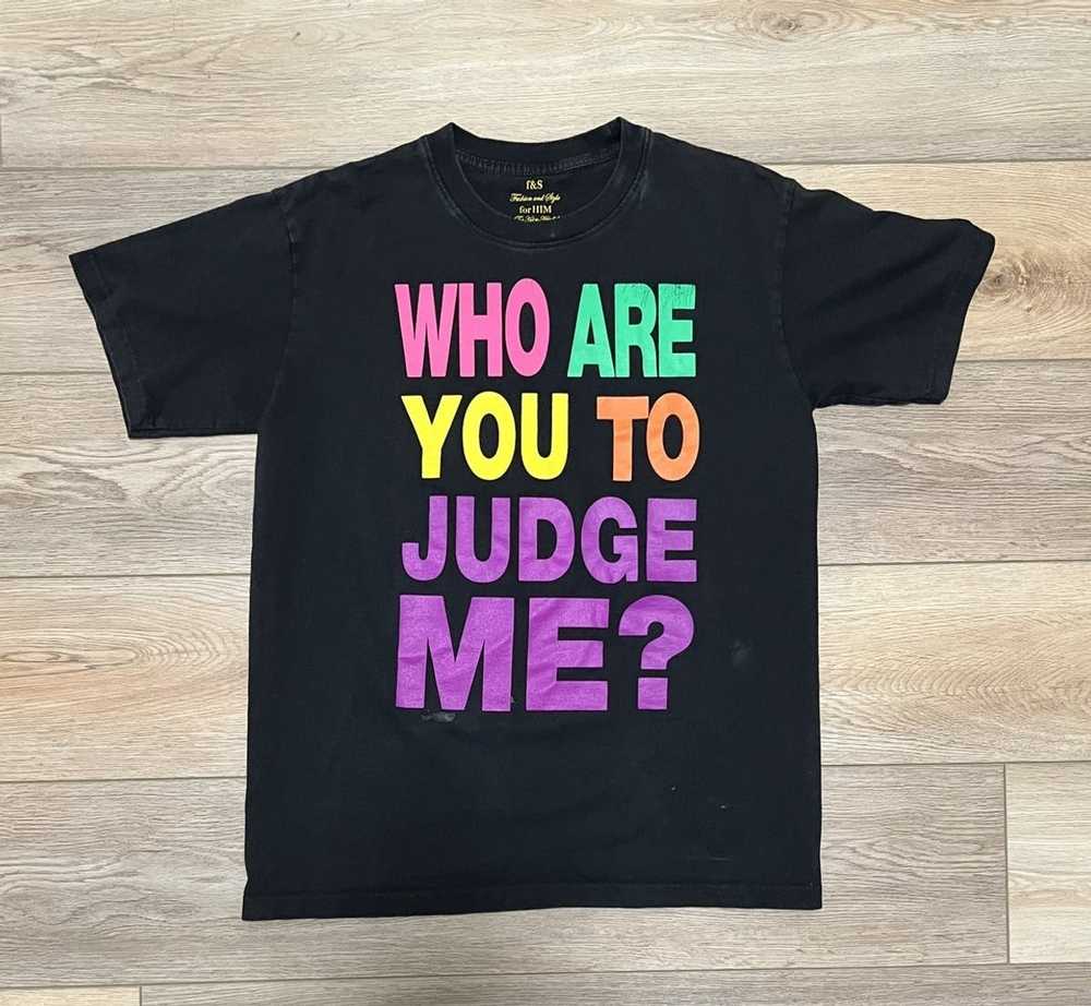 Tee × Vintage Who Are You To Judge Me Graphic Spe… - image 1