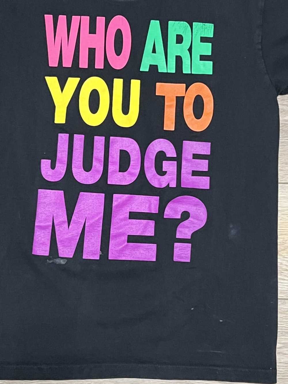 Tee × Vintage Who Are You To Judge Me Graphic Spe… - image 2