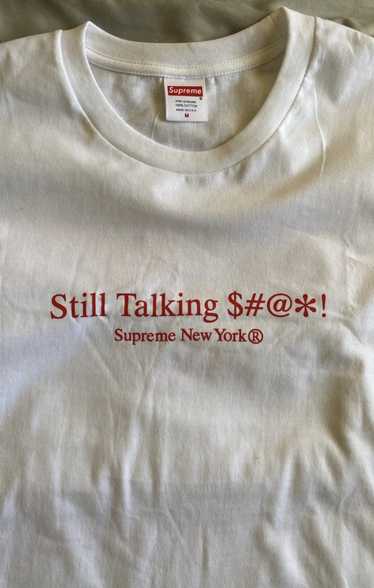 Streetwear × Supreme Supreme Still Talking Tee