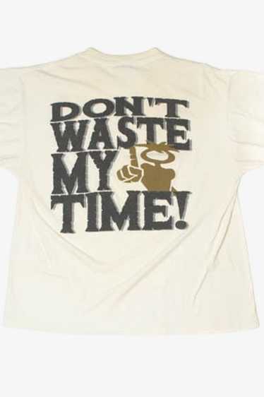 Vintage "Don't Waste My Time" Single Stitch T-Shir