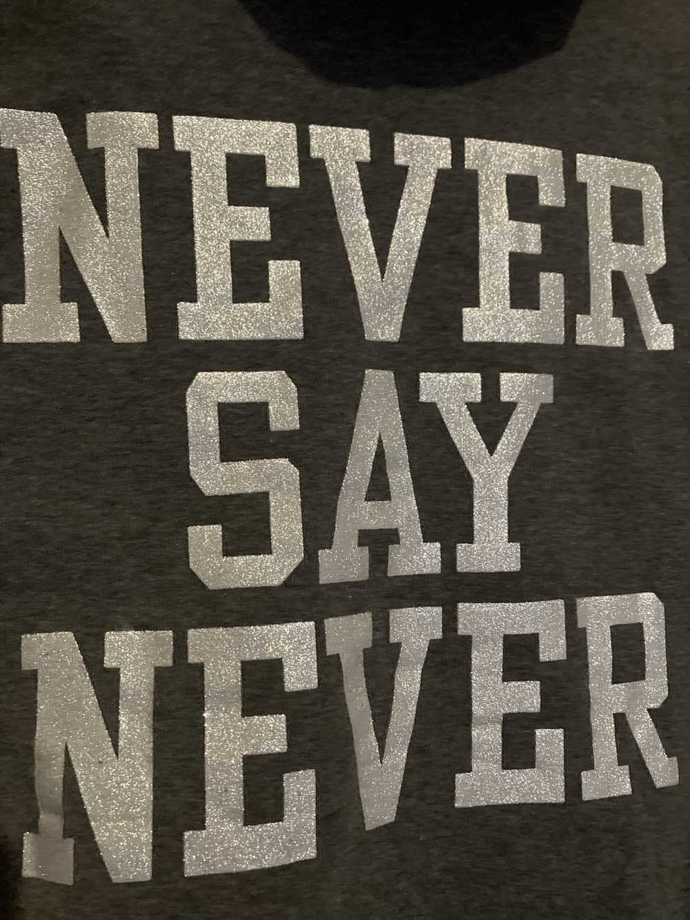 Custom Never Say Never - image 3