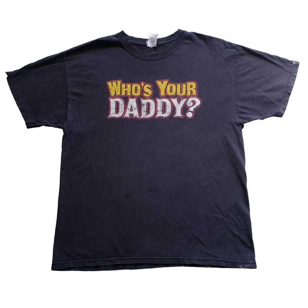 Jerzees Who's Your Daddy Hilarious Slogan Tee by … - image 6