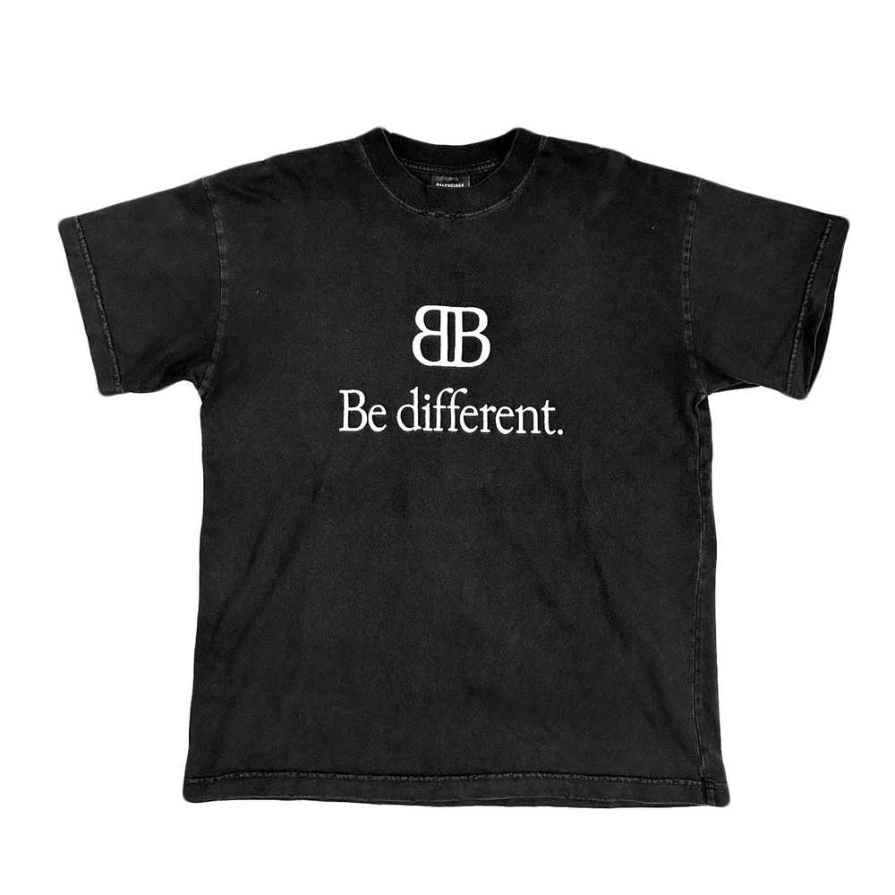 Balenciaga Balenciaga Be Different T-Shirt - image 1