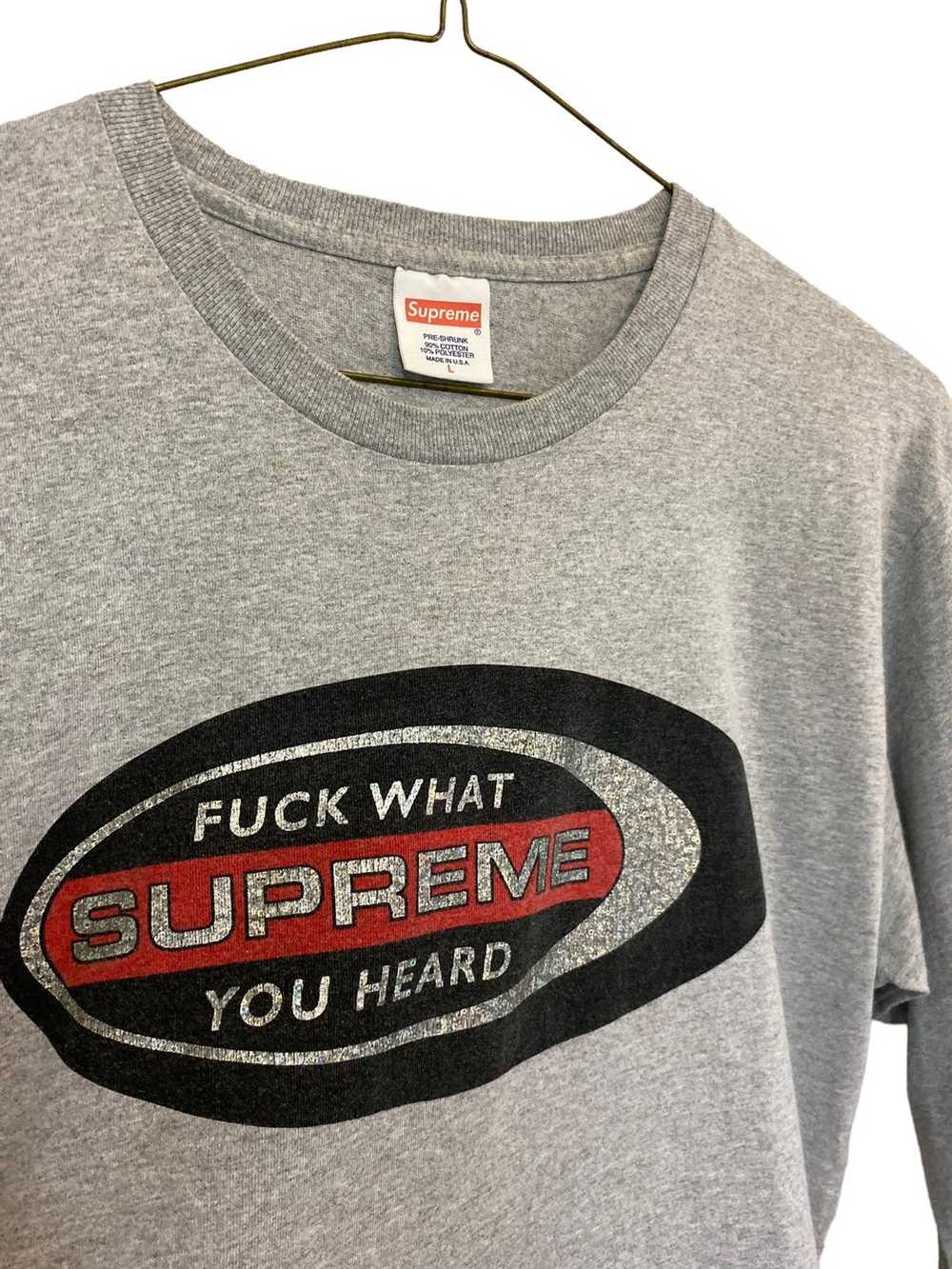 Supreme Supreme "Fuck What You Heard" Long Sleeve… - image 3