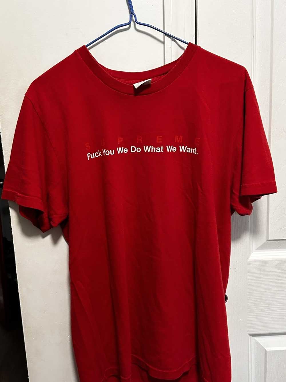 Supreme fuck you we do what we want tee - image 1