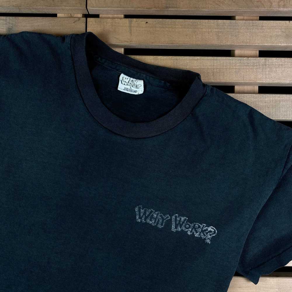 Streetwear × Vintage Mens Vintage T Shirt Why Wor… - image 3