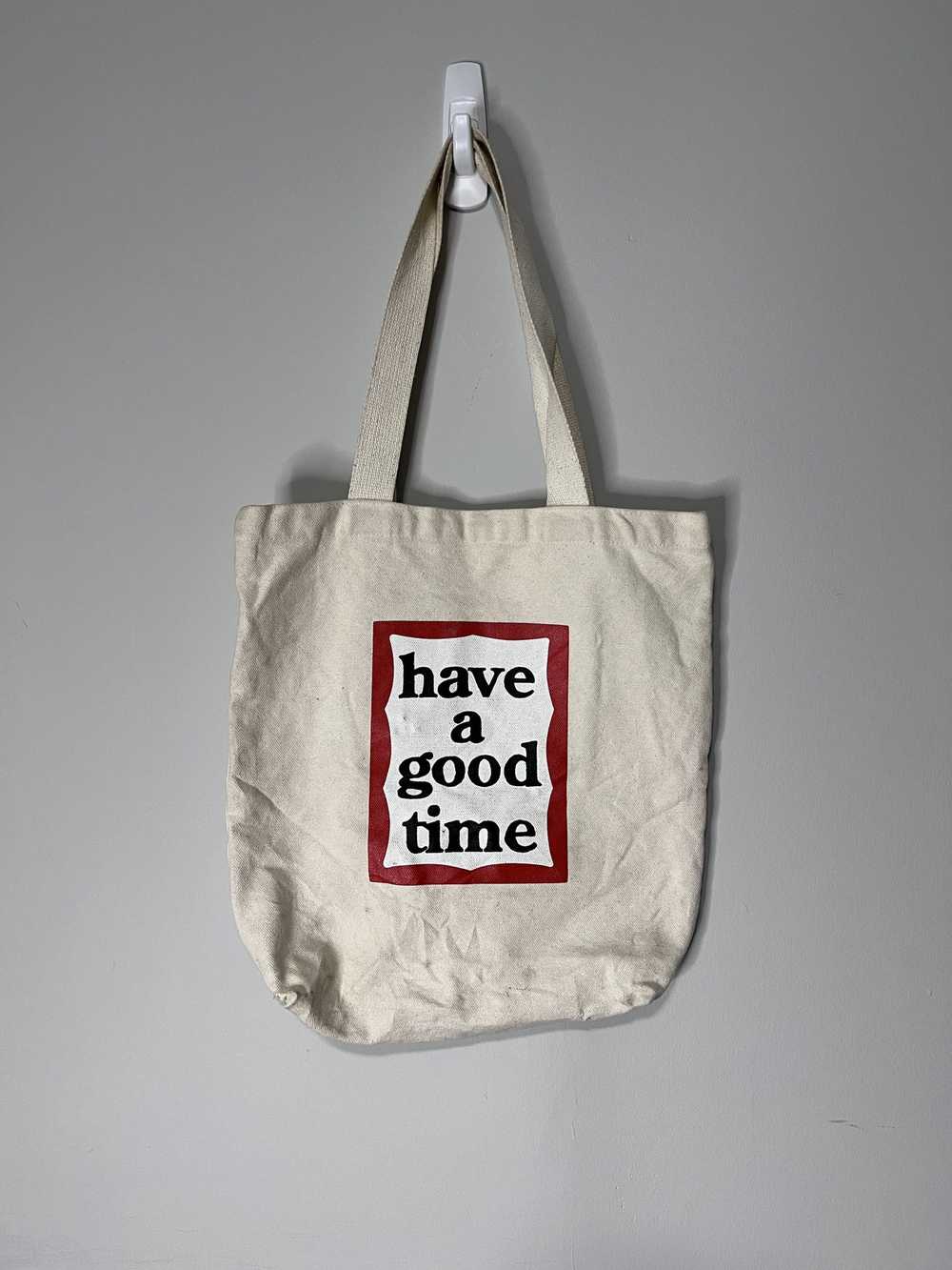 Have A Good Time Have A Good Time - Tote Bag - image 1