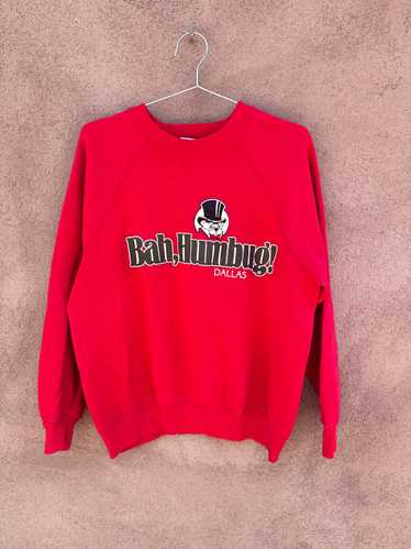 Bah, Humbug Dallas Sweatshirt