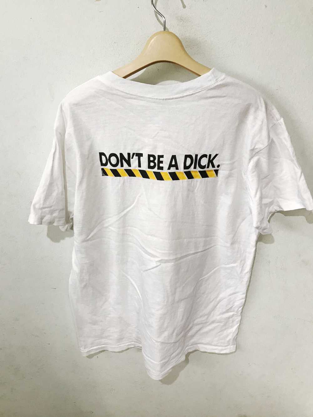 Streetwear × Vintage Vintage 90s Don't Be A Dick … - image 4