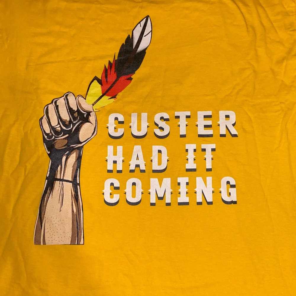 Vintage custer had it coming t Shirt - image 2