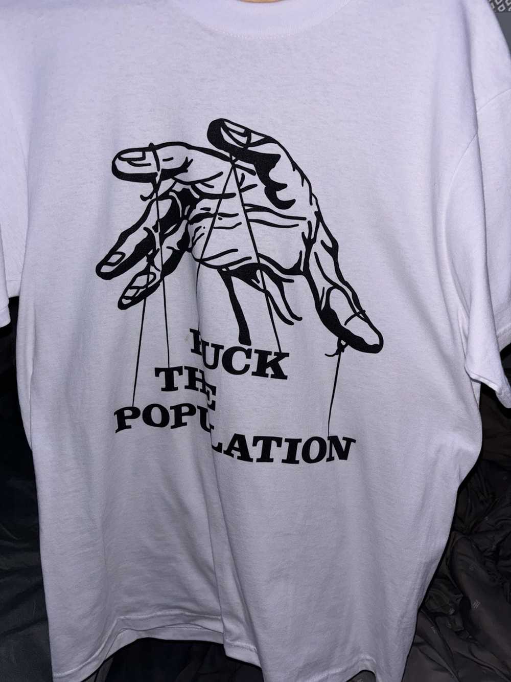 Fuck The Population FTP T Shirt - image 1