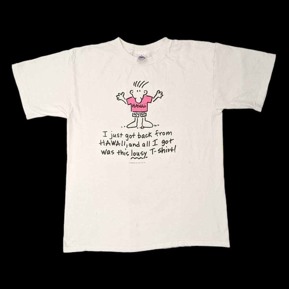Vintage 90s “All I got was this LOUSY T-shirt” Ha… - image 2