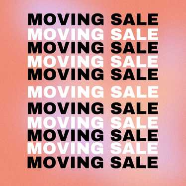 MOVING SALE!!!!