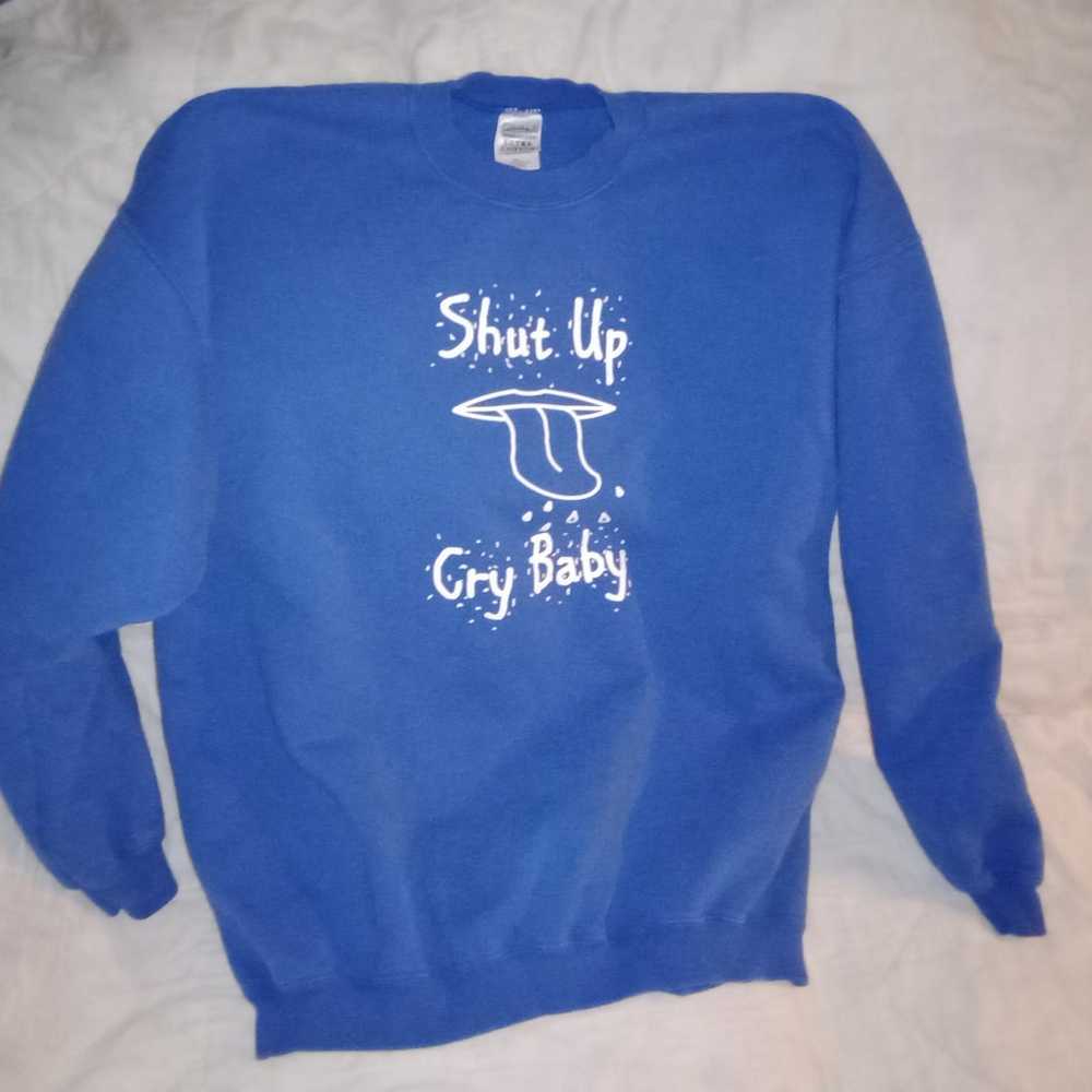Vintage Gildan Sweatshirt Shut Up Cry Baby Size X… - image 1