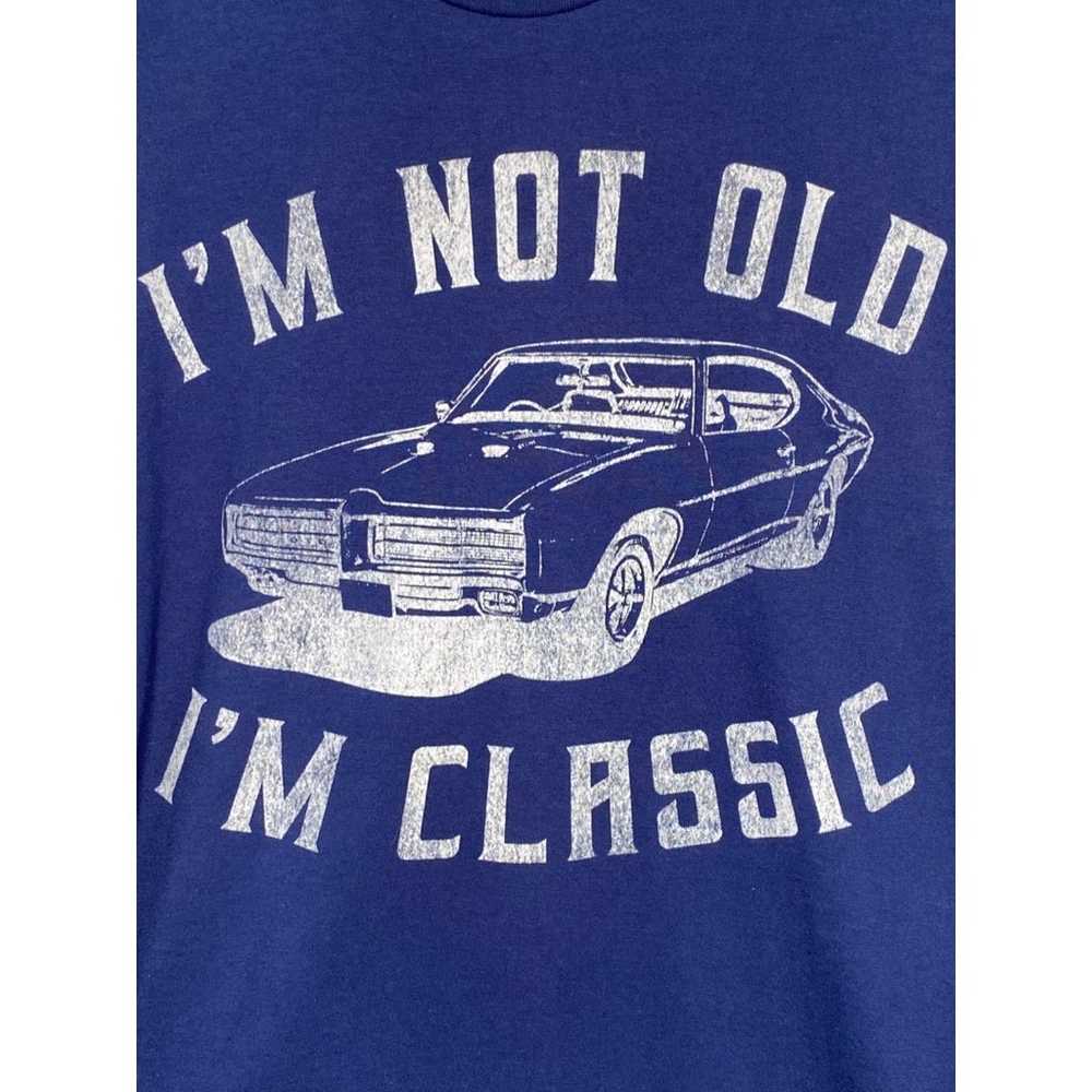 Port & Co Royal Blue Tee Shirt "I'm Not Old I'm C… - image 2