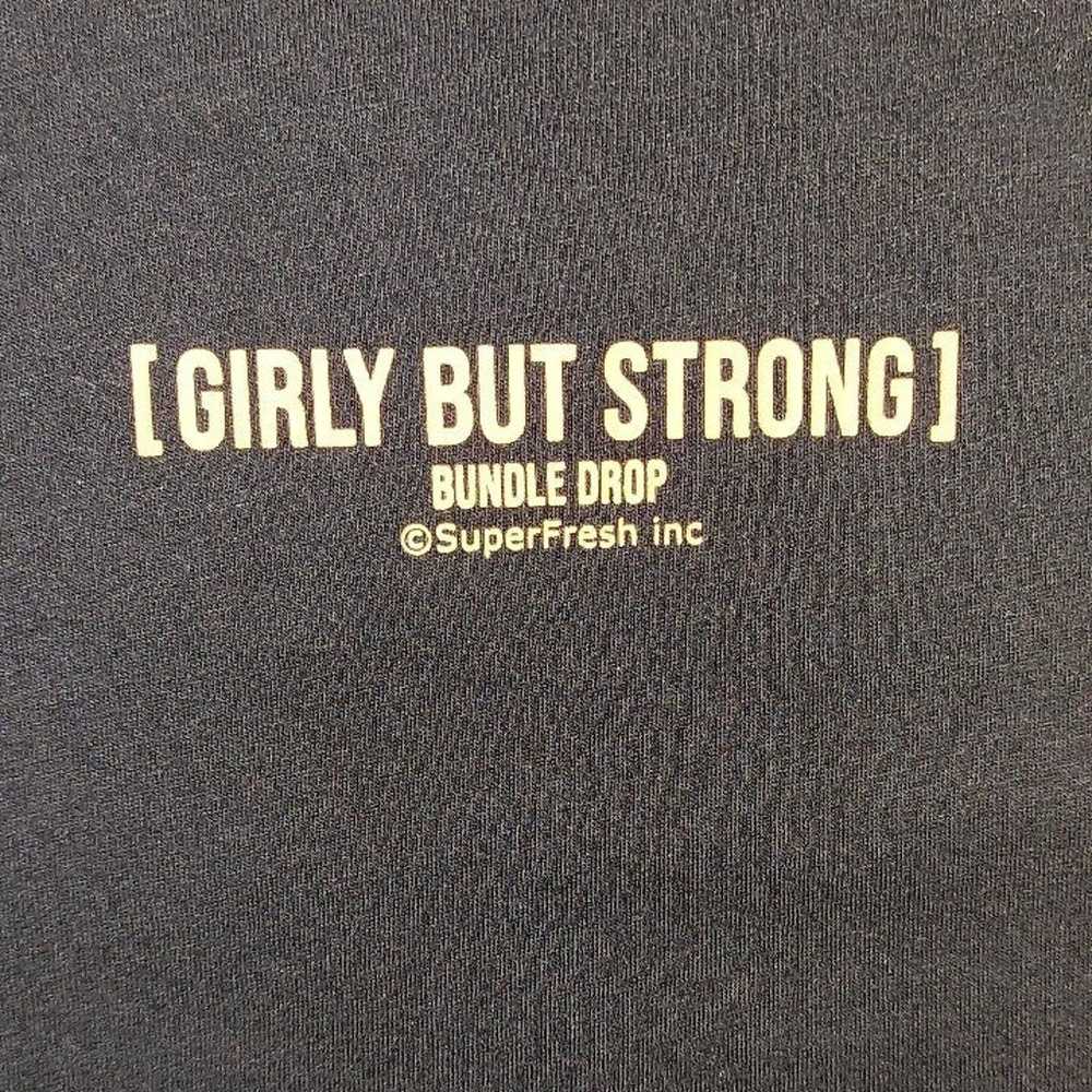 Girly but Strong Superfresh Tshirt - image 1