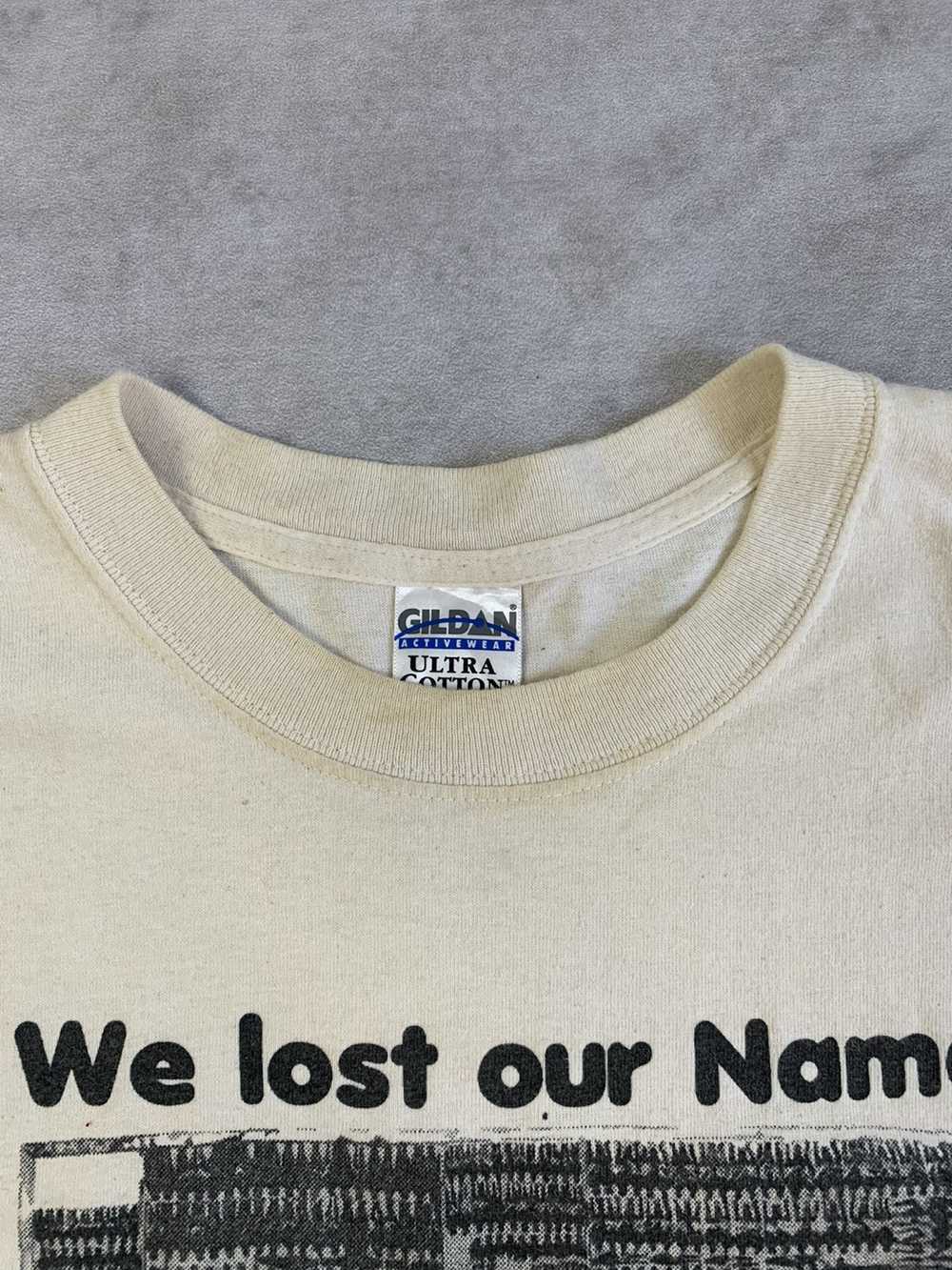 Gildan × Streetwear × Vintage Vtg "We Lost Our Na… - image 7