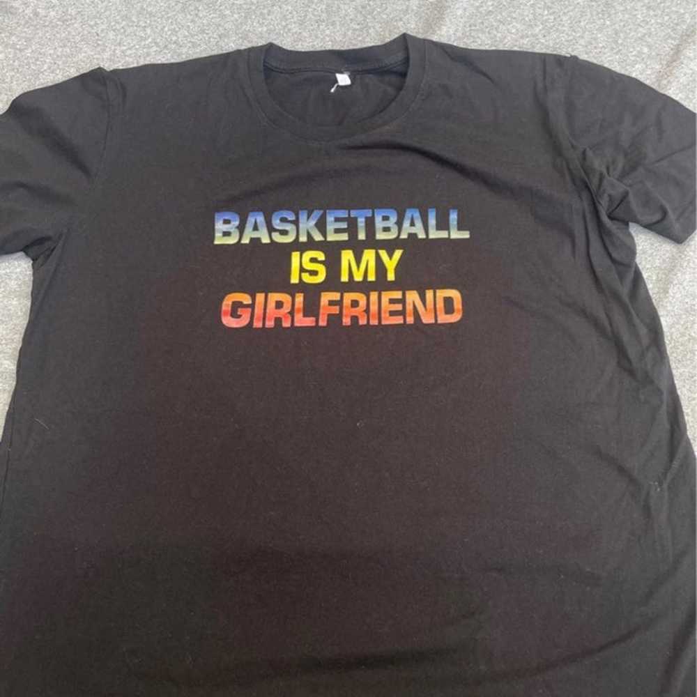 Mens XL Basketball is my Girlfriend Tee - image 1