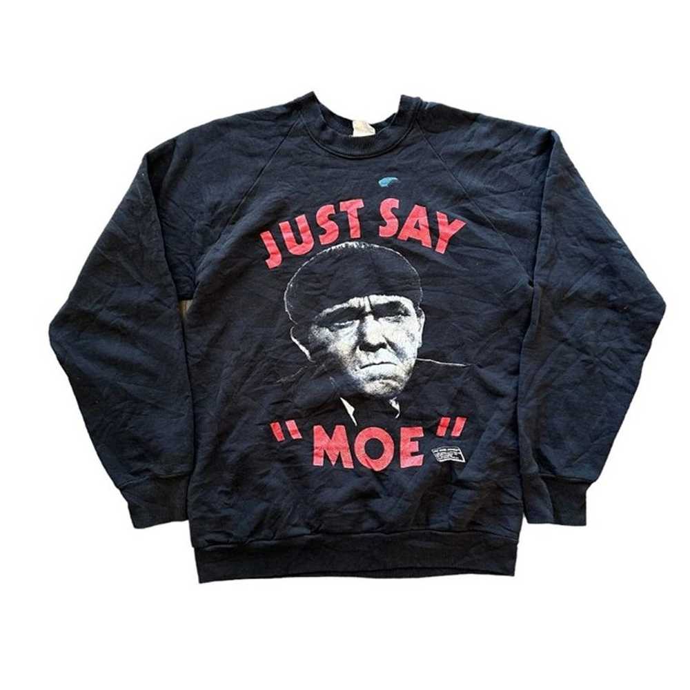 Vintage 1989 Just Say Moe Crewneck - image 1