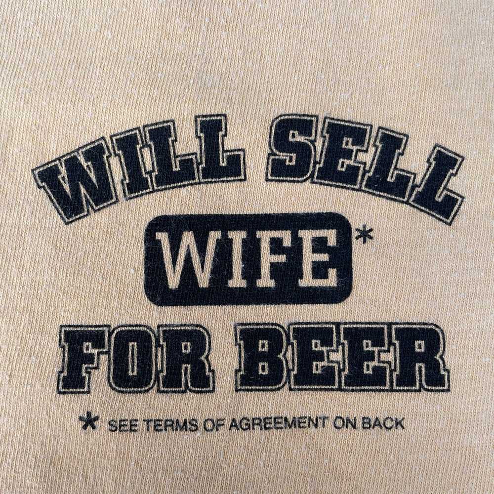 Vintage Will Sell Wife For Beer Comedy Beer Dyed … - image 3