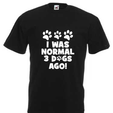 I Was Normal 3 Dogs T Shirt Novelty Mens Ladies B… - image 1