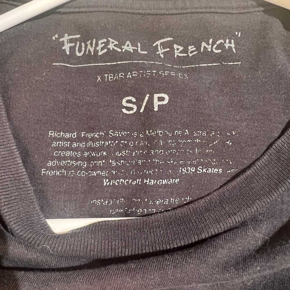 Funeral french x tbar artist series Shirt - image 3