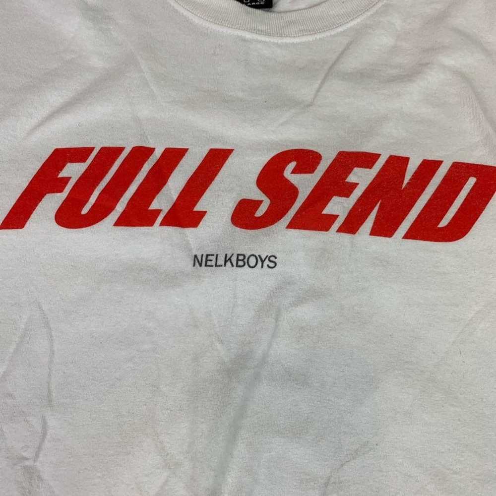 Full Send Nelkboys Shirt Large OG - image 3