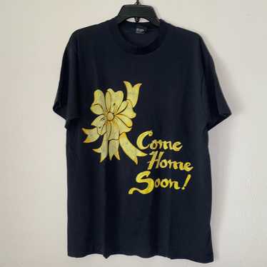 Vintage Come home soon vintage t shirt - image 1