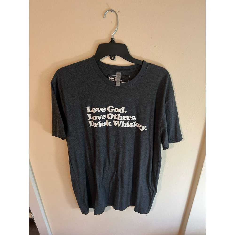 Love God. Love Others. Love Whiskey. t-shirt XL - image 1