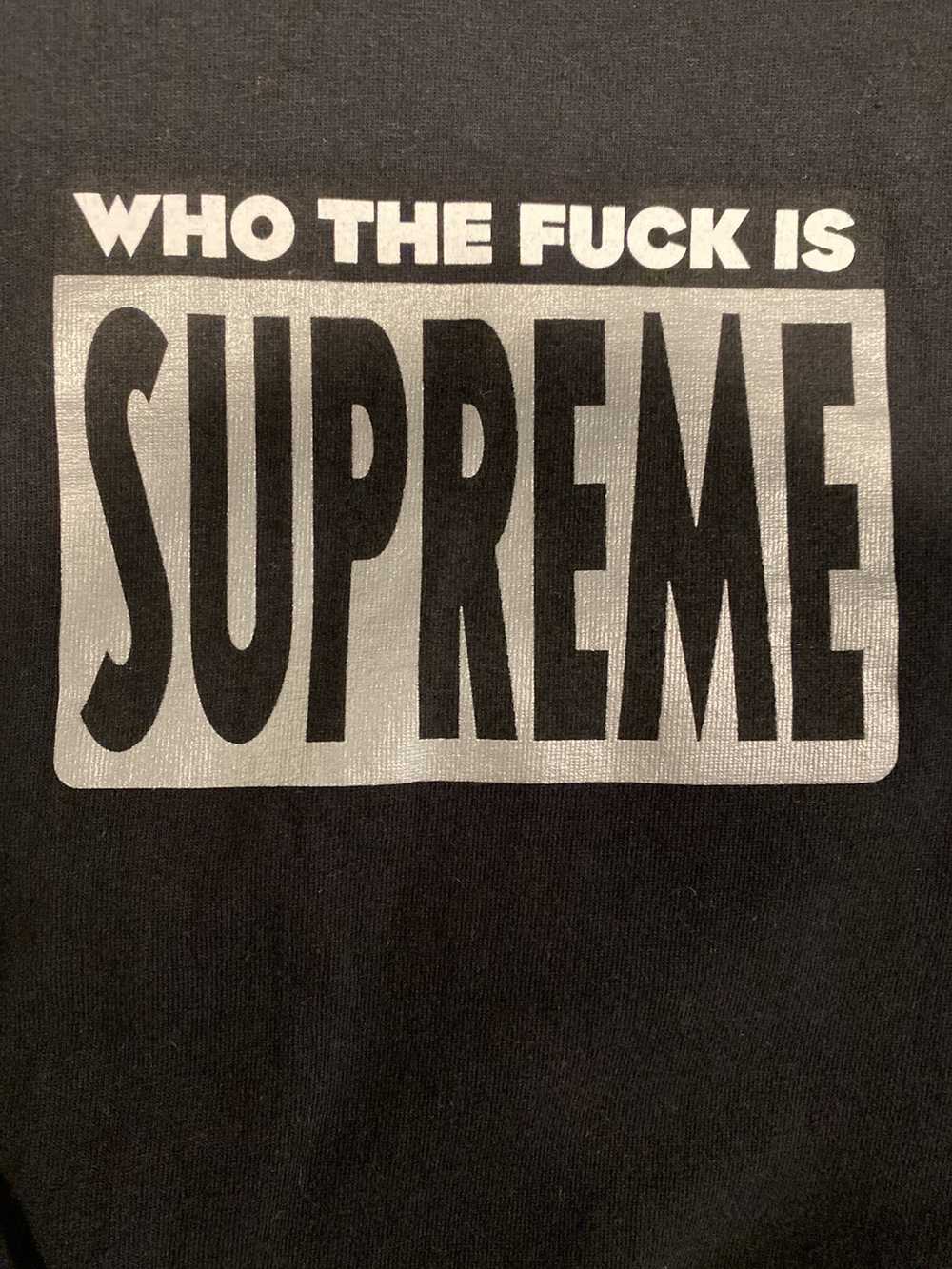 Supreme Who The Fuck Tee - image 2