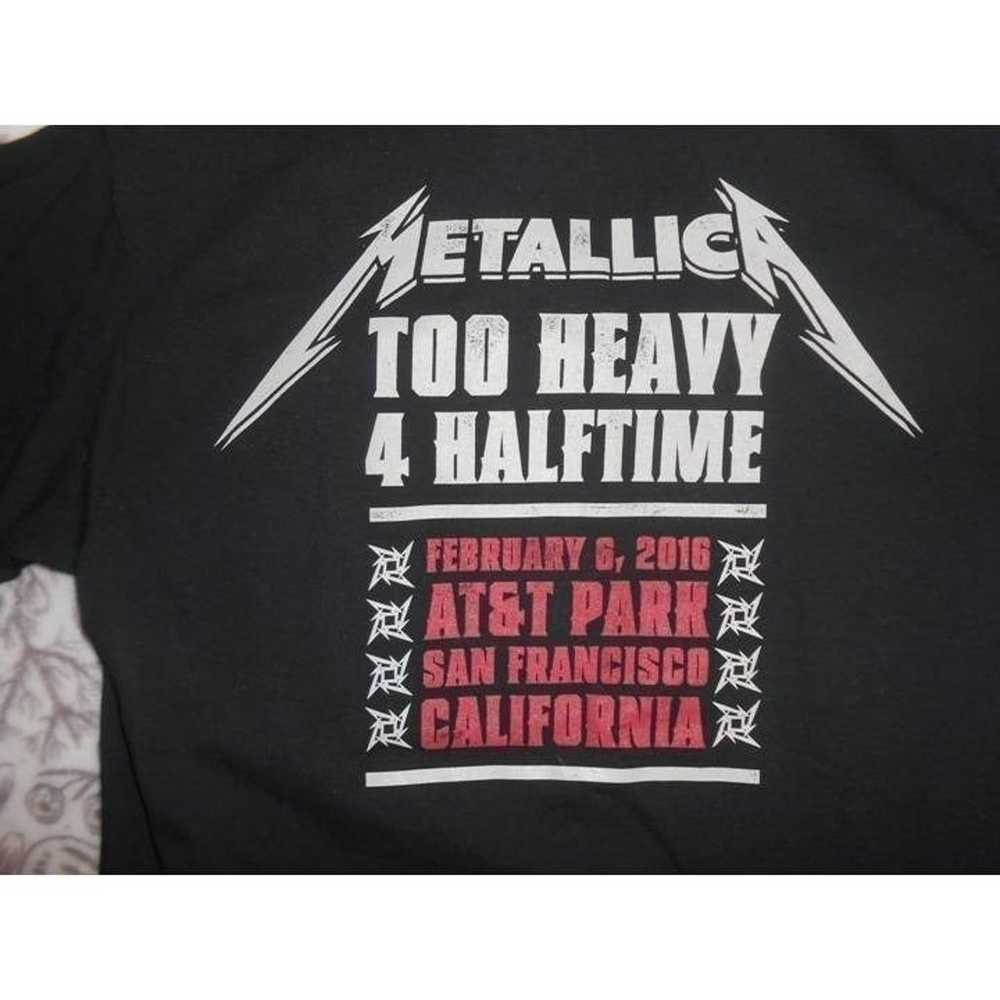RARE Metallica To Heavy For Halftime shirt Unisex… - image 4