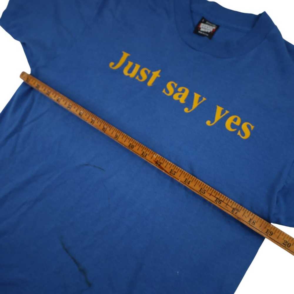 Vintage "Just Say Yes" Graphic T Shirt - image 7