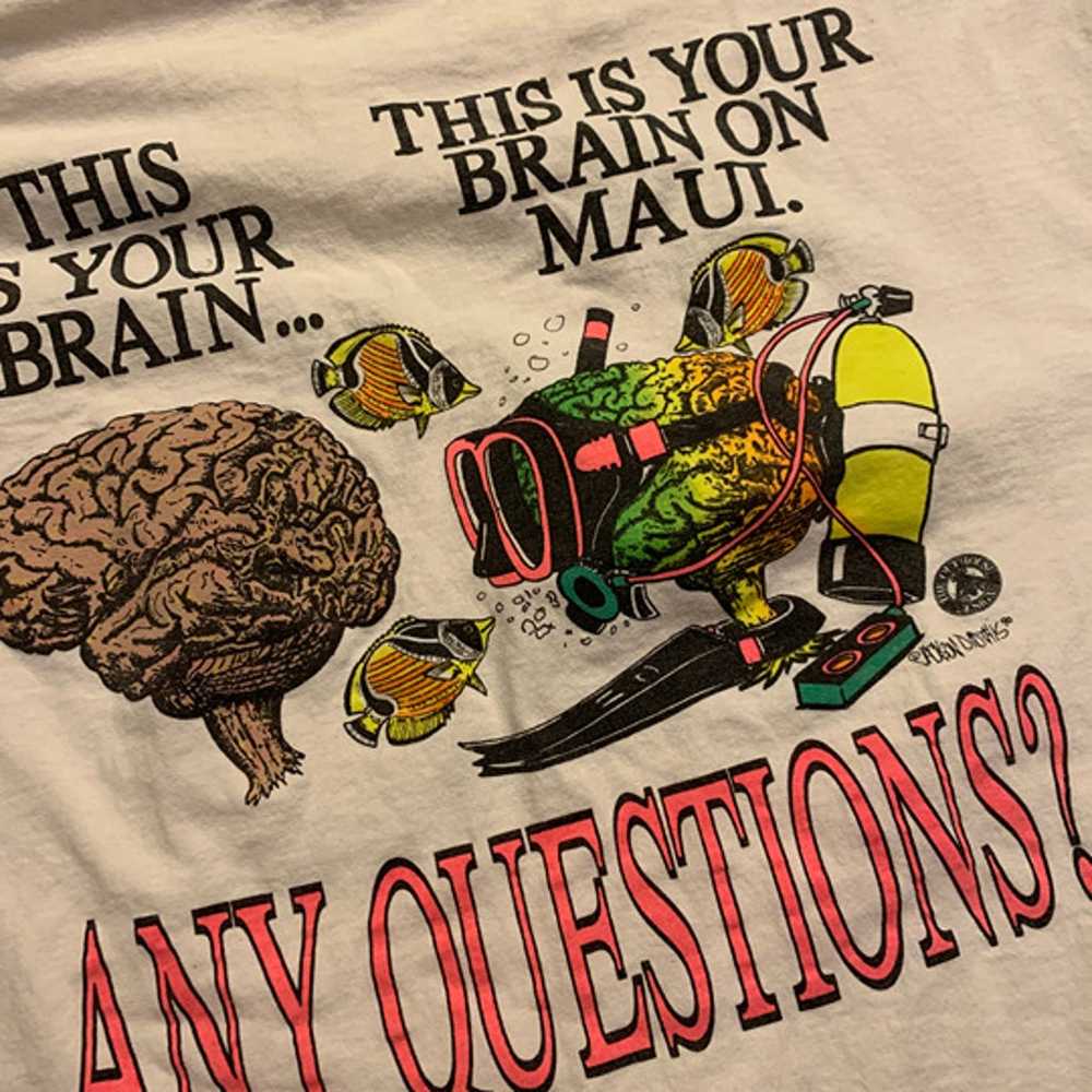 Vintage 90s This is Your Brain on Maui T-shirt - image 2