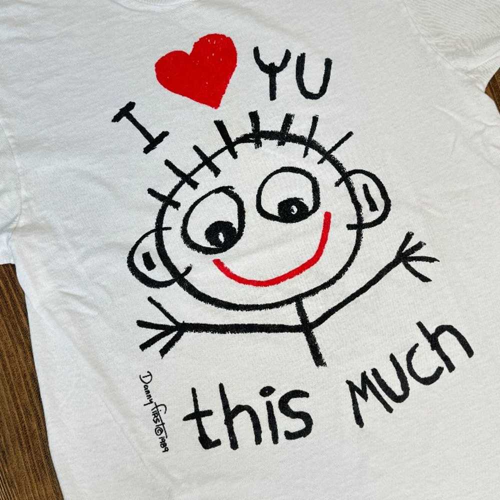 Vintage Danny First I Love You This Much Shirt Si… - image 2