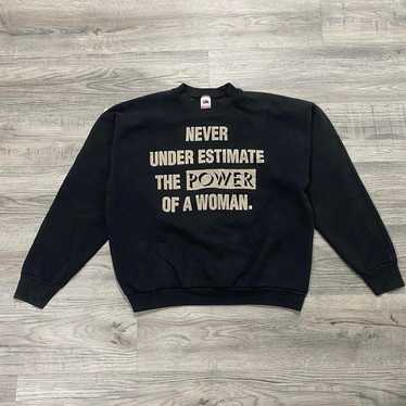 Vintage 90s “never underestimate the power of a wo