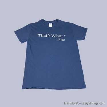 Thats What She Said Shirt Adult SMALL Blue Classi… - image 1