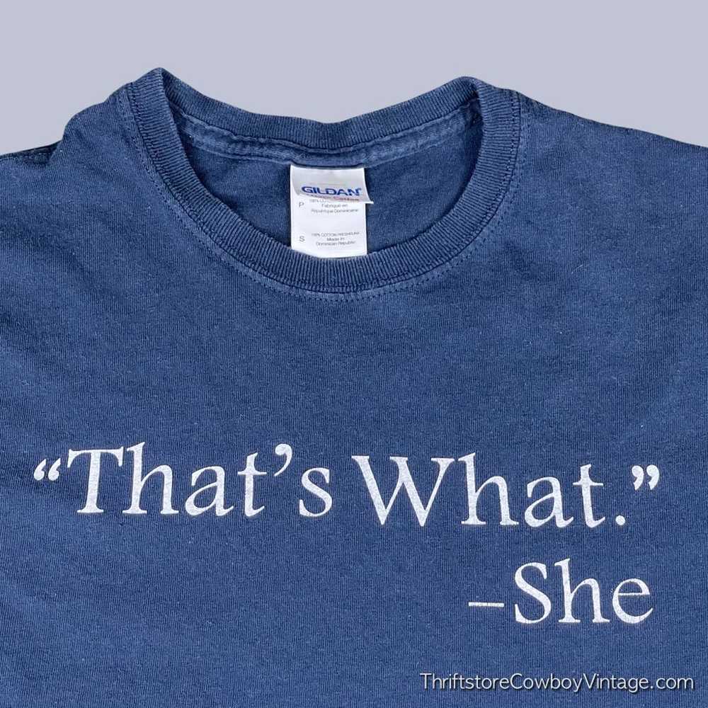 Thats What She Said Shirt Adult SMALL Blue Classi… - image 2