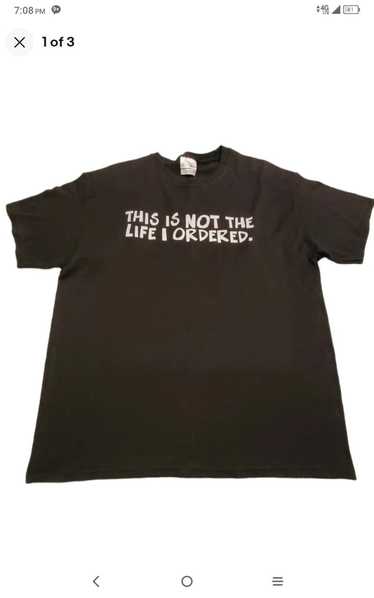 Hanes Vintage This is not the life I ordered tee t